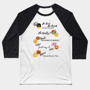 Be Cool, Be Kind / funny emoji Baseball T-Shirt